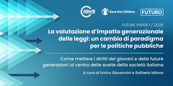 Valutare l’impatto generazionale delle leggi: il documento ASviS-Save the Children